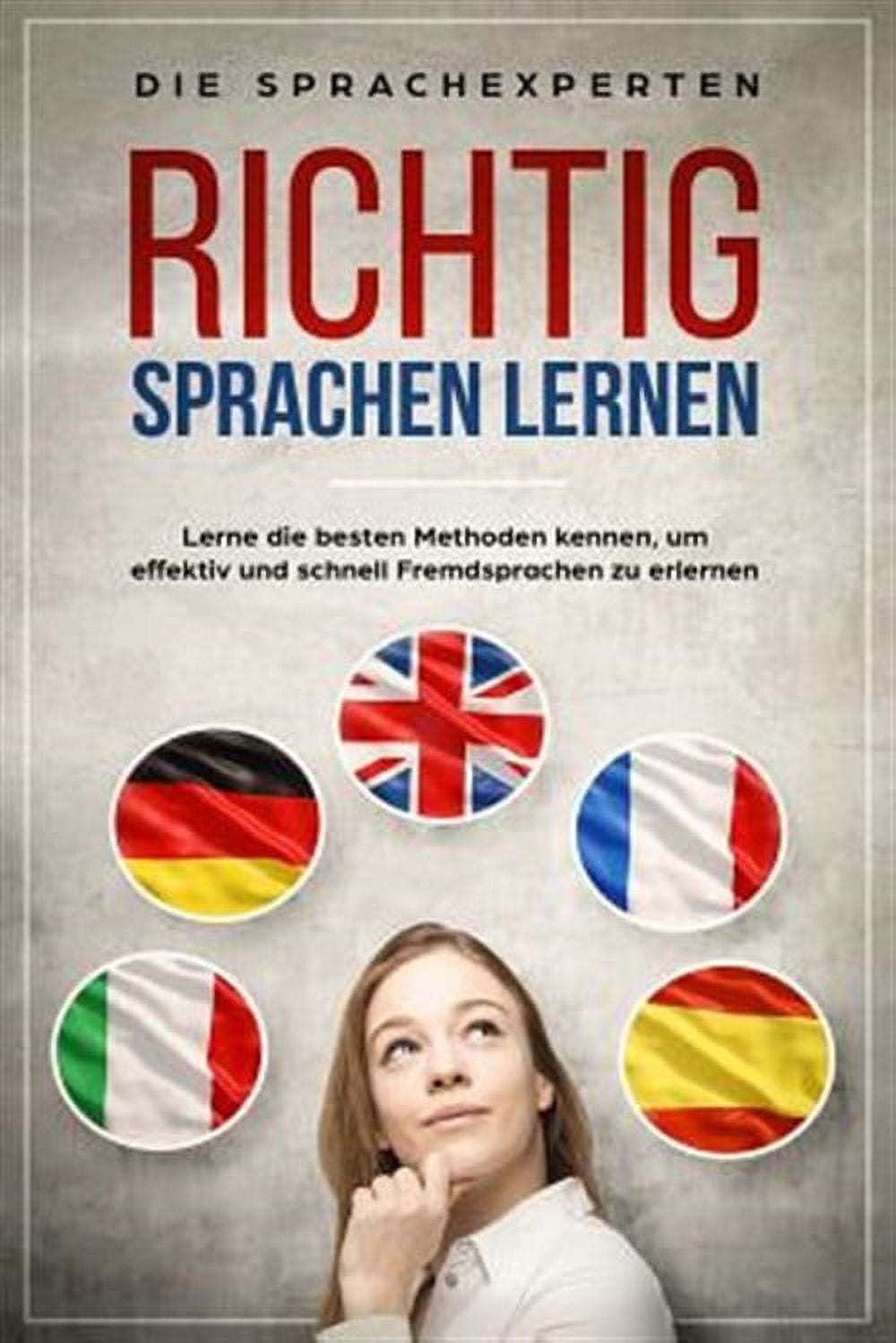 Richtig Sprachen lernen: Lerne die besten Methoden kennen, um effektiv ...