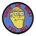 thumbnail image 1 of Rick And Morty Show Me What You Got Patch Cartoon Network Animation Embroidered Iron On, 1 of 2