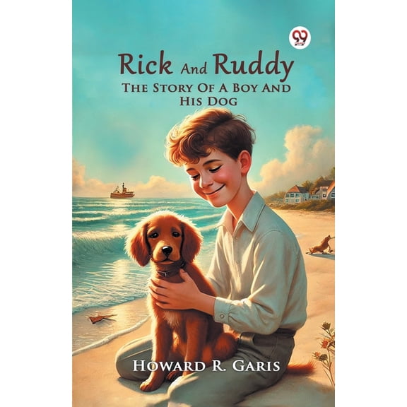 Rick And Ruddy The Story Of A Boy And His Dog, (Paperback)