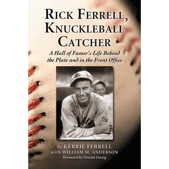 Rick Ferrell, Knuckleball Catcher: A Hall of Famer's Life Behind the Plate and in the Front Office, (Paperback)