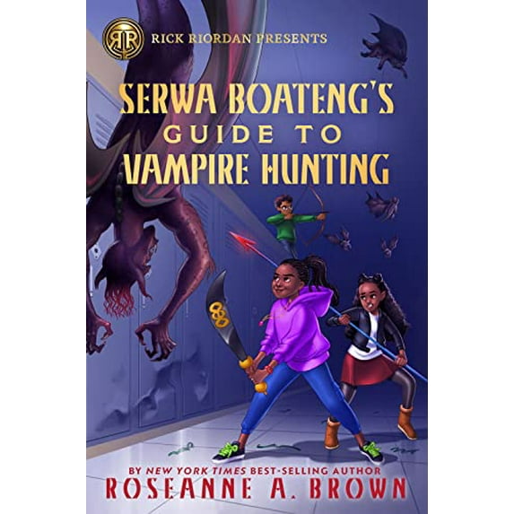 Pre-Owned Rick Riordan Presents: Serwa Boateng's Guide to Vampire Hunting-A Serwa Boateng Novel Book 1 (Hardcover) 1368066364 9781368066365