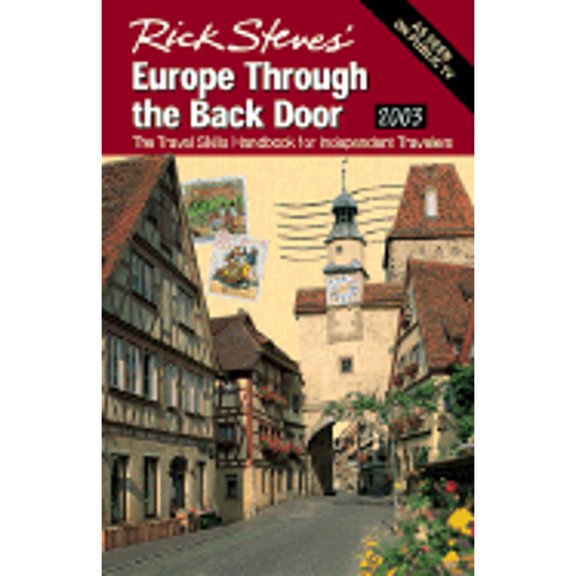 Pre-Owned Rick Steves' Europe Through the Back Door 2003: The Travel Skills Handbook for Independent Travelers Paperback