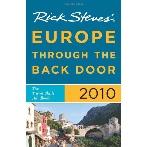 Pre-Owned Rick Steves' Europe Through the Back Door: The Travel Skills Handbook (Paperback) 159880281X 9781598802818