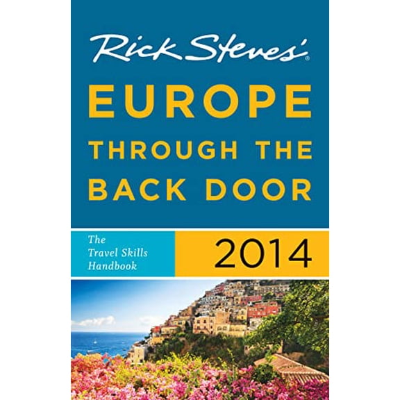 Pre-Owned Rick Steves' Europe Through the Back Door 2014 Paperback