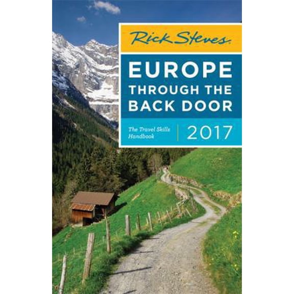 Pre-Owned Rick Steves Europe Through the Back Door 2017 (Paperback) 1631214330 9781631214332