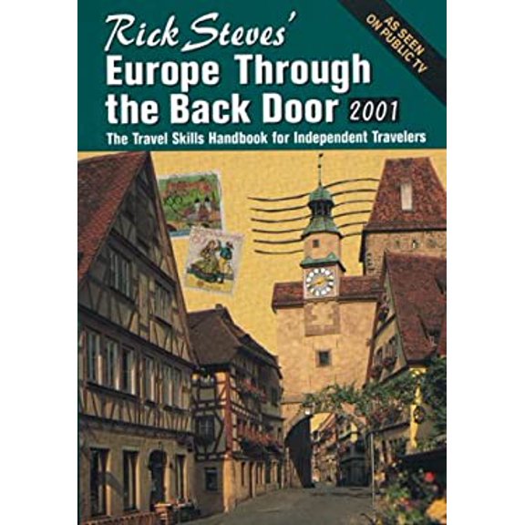 Pre-Owned Rick Steves' Europe Through the Back Door: The Travel Skills Handbook for Independent Travelers (Paperback) 1566912288 9781566912280