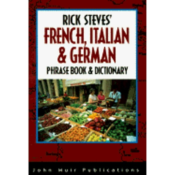 Pre-Owned Rick Steves' French, Italian & German Phrase Book and Dictionary (Rick Steves Language Series) (Paperback) 1562613146 9781562613143