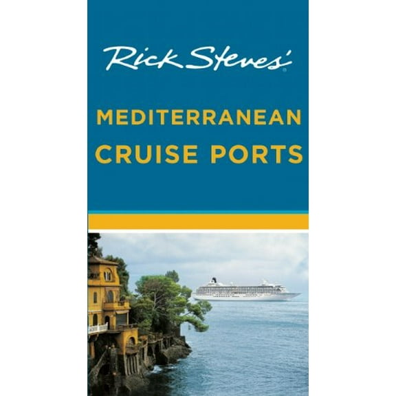 Pre-Owned Rick Steves' Mediterranean Cruise Ports (Paperback) 1612385060 9781612385068