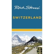 Rick Steves' Switzerland Paperback by Rick Steves