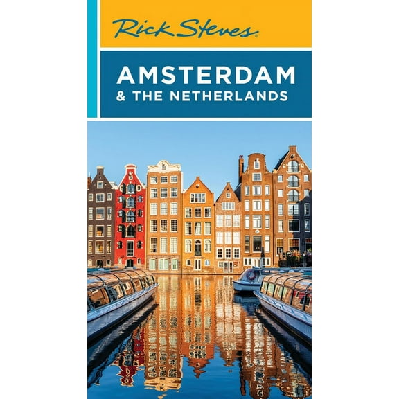 Rick Steves Travel Guide Rick Steves Amsterdam & the Netherlands, (Paperback)
