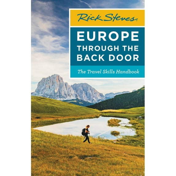 Rick Steves Travel Guide: Rick Steves Europe Through the Back Door : The Travel Skills Handbook (Edition 39) (Paperback)