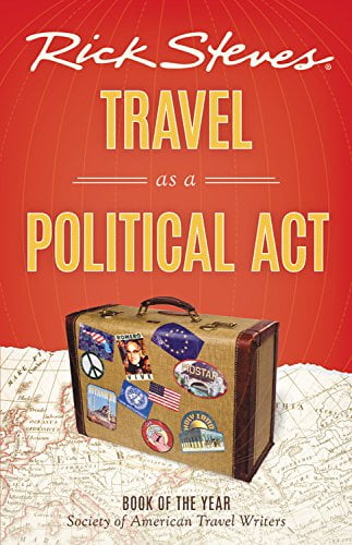 Pre-Owned Rick Steves Travel as a Political Act (Paperback) 1631210688 9781631210686