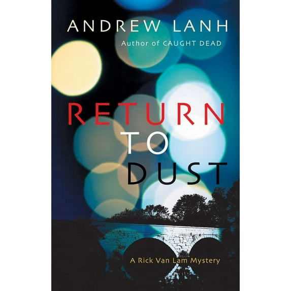 Rick Van Lam Mysteries: Return to Dust: A Rick Van Lam Mystery (Hardcover)