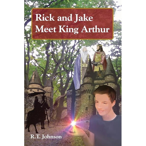Rick and Jake meet King Arthur II, (Paperback)
