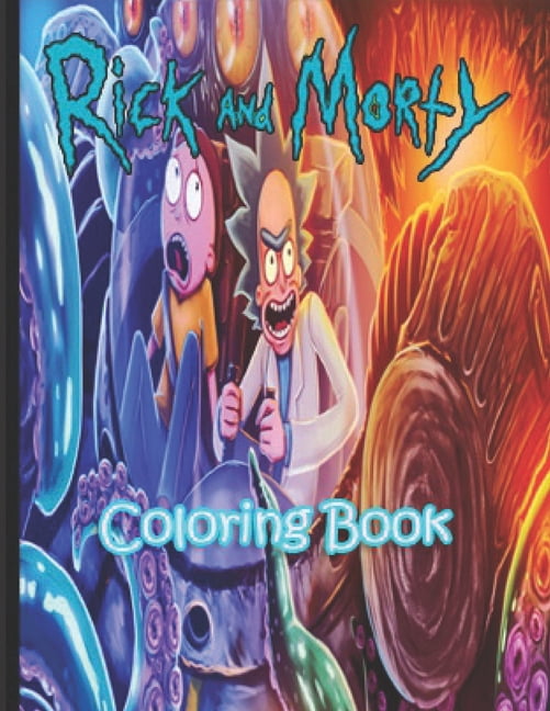 Rick and Morty : Coloring Book for Kids and Adults. (Paperback)