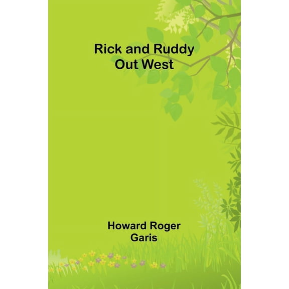 Rick and Ruddy Out West, (Paperback)