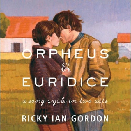 Ricky Ian Gordon - Orpheus and Euridice - Musicals - CD