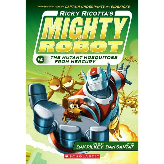 Ricky Ricotta's Mighty Robot Ricky Ricotta's Mighty Robot vs. the Mutant Mosquitoes from Mercury (Ricky Ricotta's Mighty Robot #2): Volume , (Paperback)
