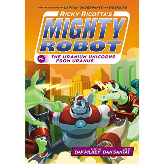 Pre-Owned Ricky Ricotta's Mighty Robot vs. the Uranium Unicorns from Uranus (Ricky Ricotta's Mighty Robot #7): Volume 7 (Library Binding) 0545631238 9780545631235