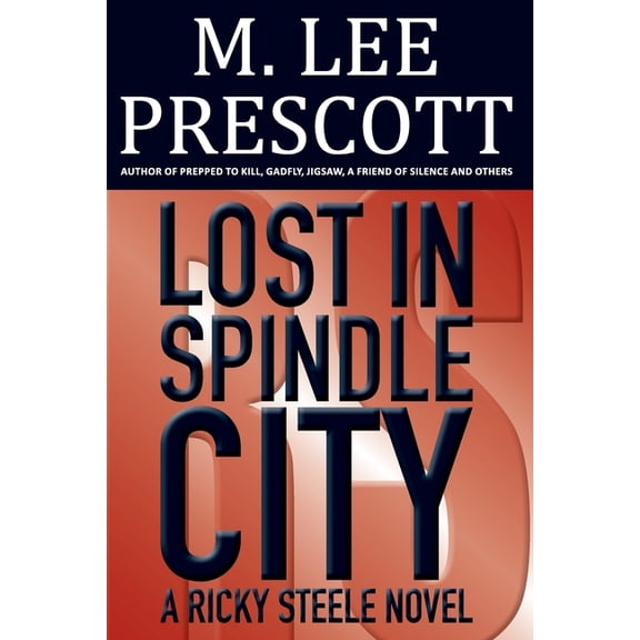 Ricky Steele Mysteries: Lost in Spindle City: A Ricky Steele Novel (Paperback)