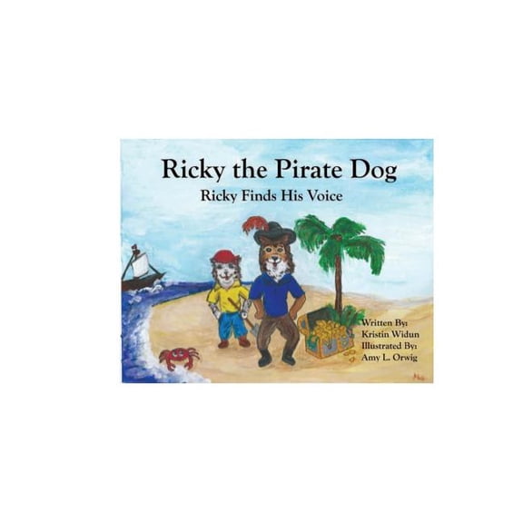 Ricky the Pirate Dog Ricky the Pirate Dog: Ricky Finds His Voice, Book 1, (Paperback)