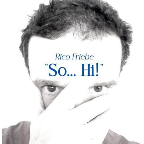 Rico Friebe - So Hi! (Single + Bonus Songs) - Music & Performance - CD