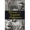 thumbnail image 1 of Ricoeur and the Negation of Happiness, (Paperback), 1 of 1