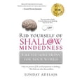 thumbnail image 1 of Rid Yourself of Shallow-mindedness : Create Solutions for Your World, 1 of 1