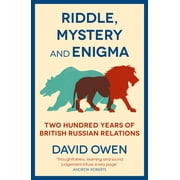 Riddle, Mystery, and Enigma Two Hundred Years of British Russian Relations Paperback