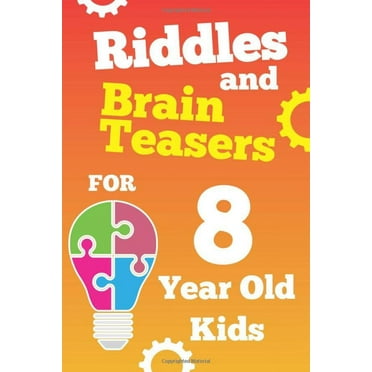 Pre-Owned Riddles and Brain Teasers For 8 Year Old Kids: Fun Riddles and Tricky Questions for 8 Year Old Boys and Girls, Gamified with Score Sheets and Clues .... (Paperback) 1710297689 9781710297683