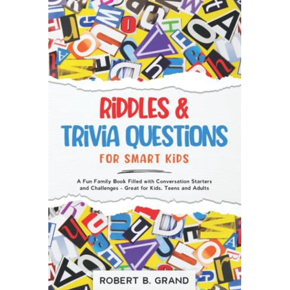 Pre-Owned Riddles & Trivia Questions for Smart Kids: A Fun Family Book Filled with Conversation Starters and Challenges - Great for Kids, Teens and Adults Paperback
