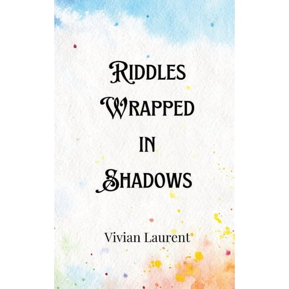 Riddles Wrapped in Shadows, (Paperback)