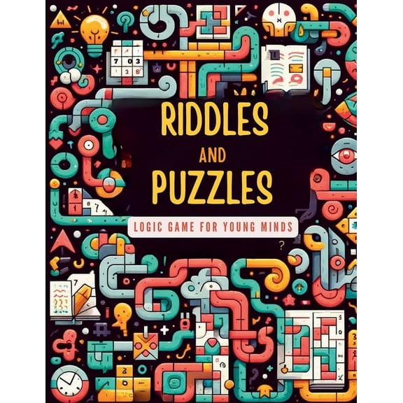 Riddles and Puzzles Logic Game for Young Minds: Logic Puzzle Book, Keep Your Brain Young, (Paperback)
