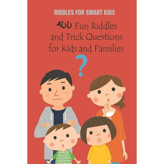 Riddles for Smart Kids: 400 Fun Riddles and Trick Questions for Kids and Families (Paperback)