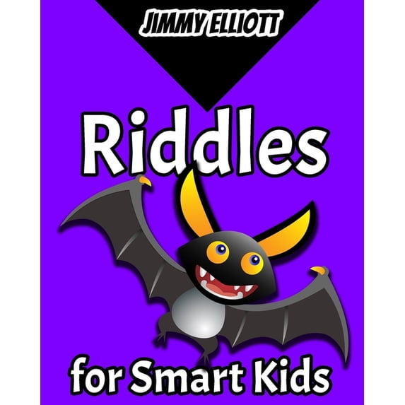 Elliot Riddle Riddles for Smart Kids: Difficult Riddles, Books for Smart Kids, Funny ...
