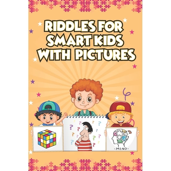 Smart Picture Riddles Riddles for Smart Kids With Pictures: Brain Teasers and Trick Questions ...