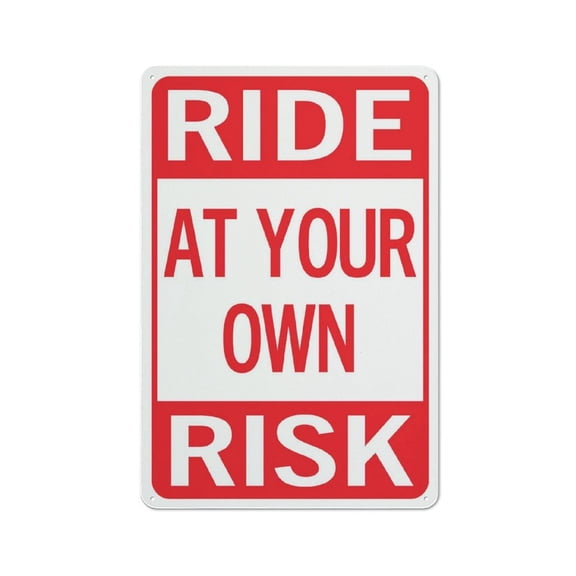 Ride At Your Own Risk Sign Signs Outdoor, Uv Printed, Weatherproof And Security Signs For Home Or Business Size: 12 x 16 inch