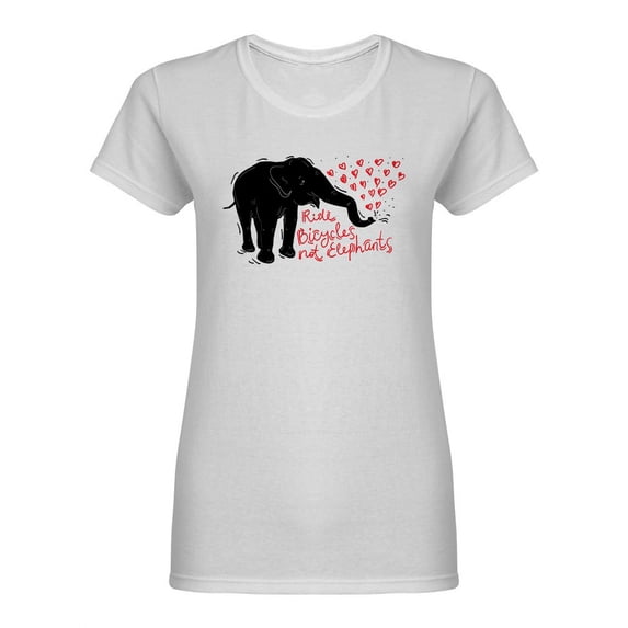 Ride Bicycles Not Elephants Shaped T-Shirt Women -Image by Shutterstock, Female Medium
