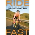 thumbnail image 1 of Pre-Owned Ride Fast: Get Up to Speed on Your Bike in 10 Weeks or Less (Paperback) 1594860580 9781594860584, 1 of 1