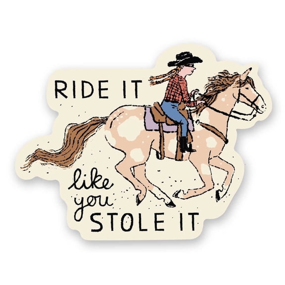 Ride It Like You Stole It Sticker (Pack of 6), (Paperback)
