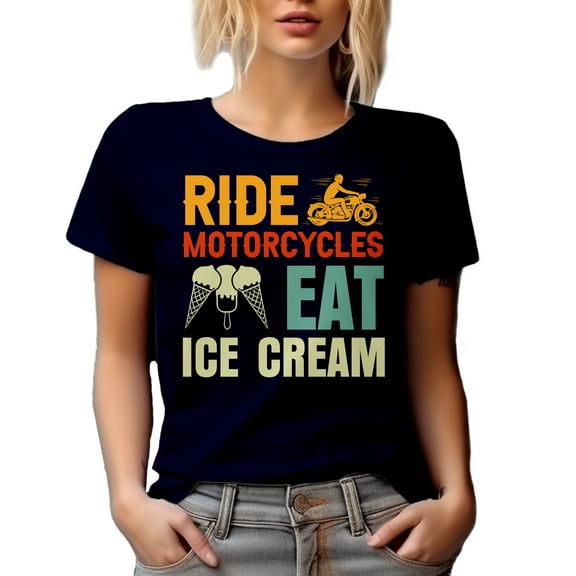 Ride Motorcycles, Eat Ice Cream - Motorbiker or Motorcyclist Quote, Navy Blue T-Shirt, Medium