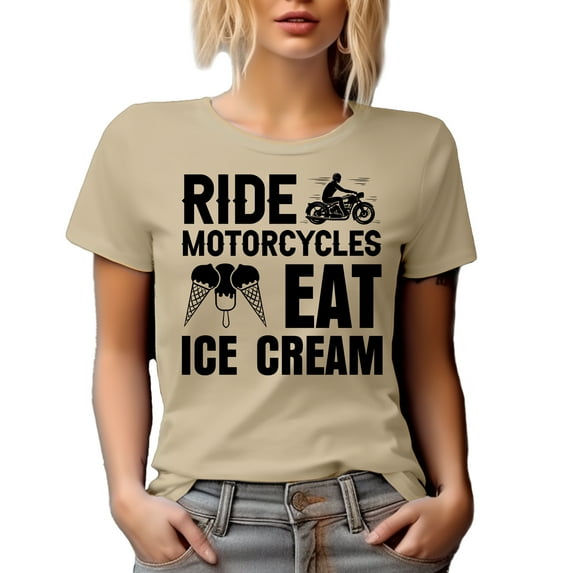 Ride Motorcycles, Eat Ice Cream, Motorbiker or Motorcyclist, Tan T-Shirt, Large