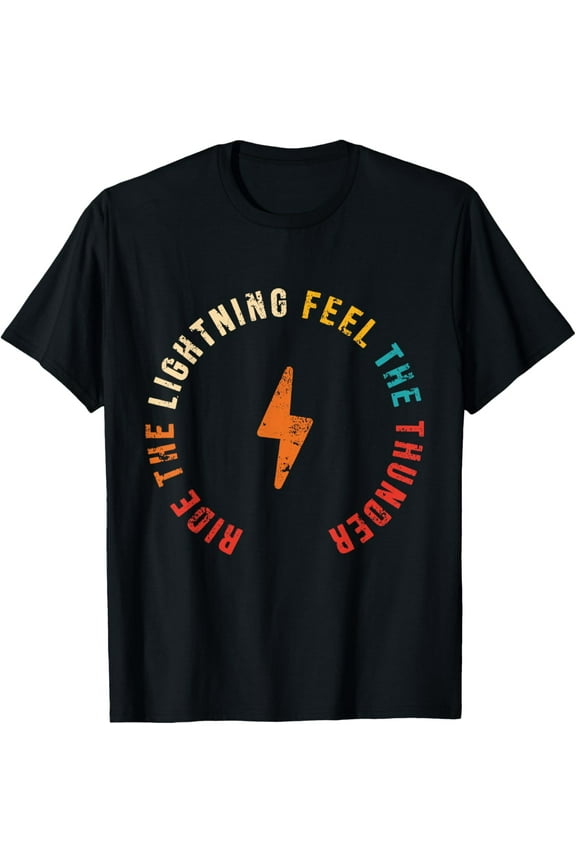 Ride The Lightning Feel The Thunder Retro Vintage Apparel T-Shirt