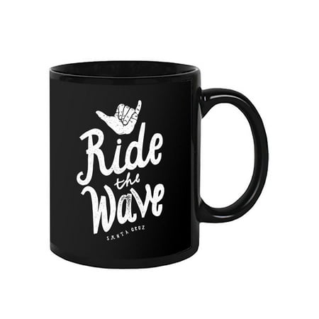 Ride The Wave In Santa Cruz Mug Unisex's -Image by Shutterstock