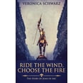 thumbnail image 1 of Ride The Wind, Choose The Fire : The Story Of Joan Of Arc (Edition 2) (Paperback), 1 of 1