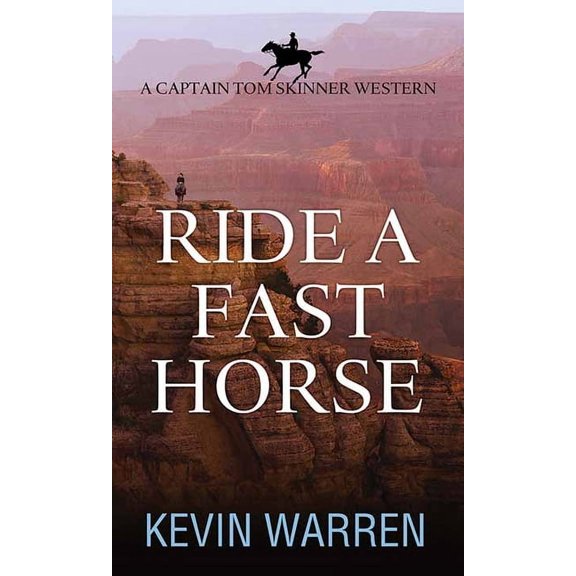 Western Series Level I (24) Ride a Fast Horse: A Captain Tom Skinner Western, (Hardcover)