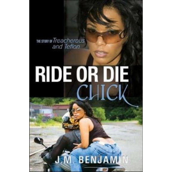 Pre-Owned Ride or Die Chick: The Story of Treacherous and Teflon (Paperback) 0979861403 9780979861406