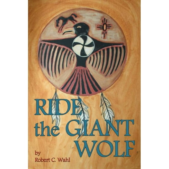 Ride the Giant Wolf, (Paperback)