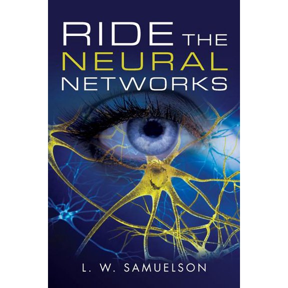 Ride the Neural Networks (Paperback)