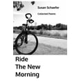 thumbnail image 1 of Ride the New Morning: Collected Poems, (Paperback), 1 of 1